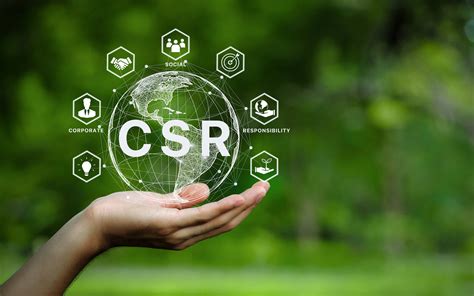Corporate Social Responsibility .